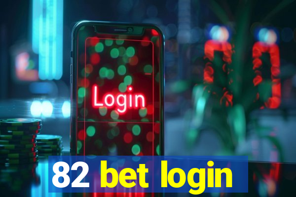 82 bet login